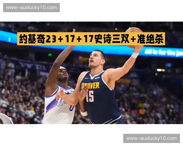 贾马尔穆雷与约基奇挡拆配合默契 掘金后场双核驱动进攻